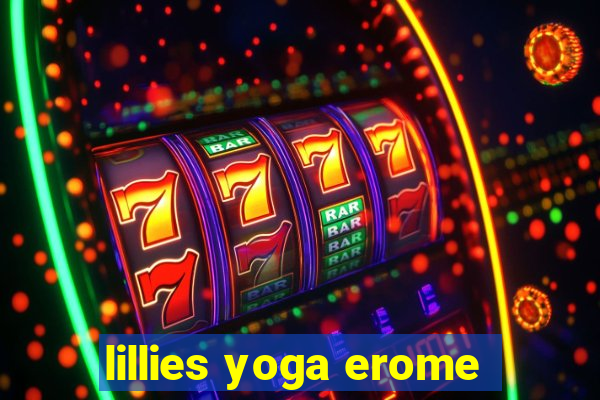 lillies yoga erome